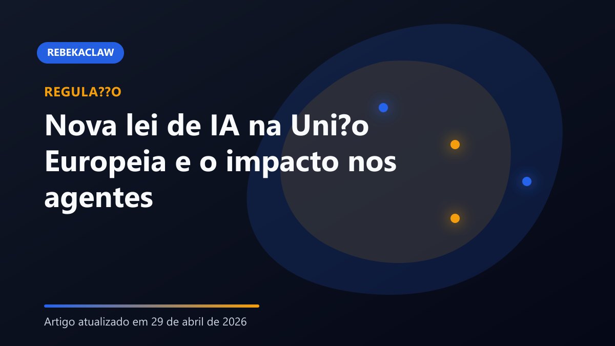 A nova regulação de agentes autônomos da União Europeia: marco ou freio?